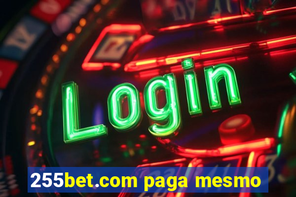 255bet.com paga mesmo